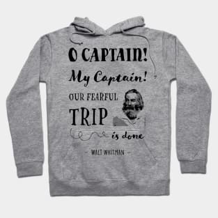 Walt Whitman O Captain My Captain Hoodie